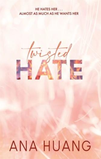 Ana Huang: Twisted hate