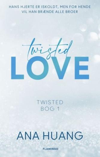 Ana Huang: Twisted love