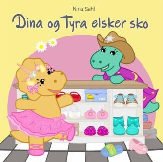 Nina Sahl: Dina og Tyra elsker sko