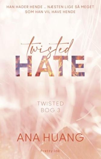 Ana Huang: Twisted hate