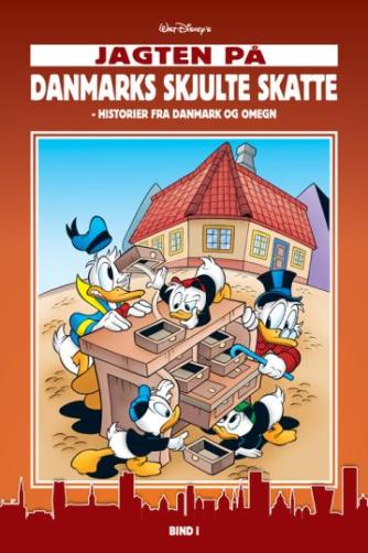 : Walt Disney's Jagten på Danmarks skjulte skatte : historier fra Danmark og omegn. Bind 1