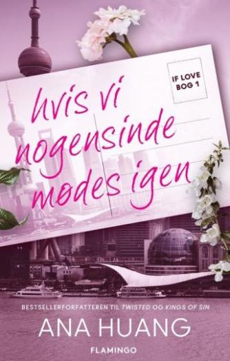 Ana Huang: Hvis vi nogensinde mødes igen