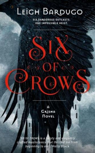 Leigh Bardugo: Six of crows