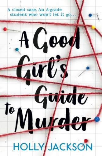 Holly Jackson (f. 1992): A good girl's guide to murder