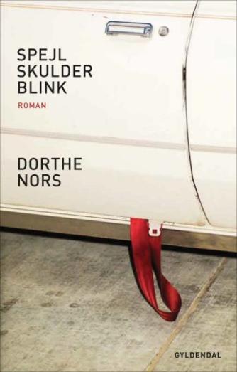 Dorthe Nors: Spejl, skulder, blink : roman