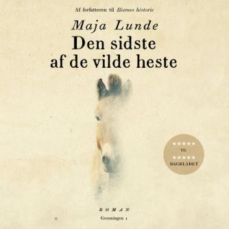 Maja Lunde (f. 1975): Den sidste af de vilde heste