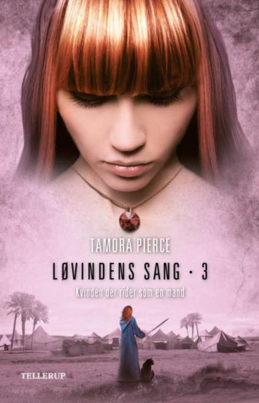 Tamora Pierce: Løvindens sang. Bind 3, Kvinden der rider som en mand