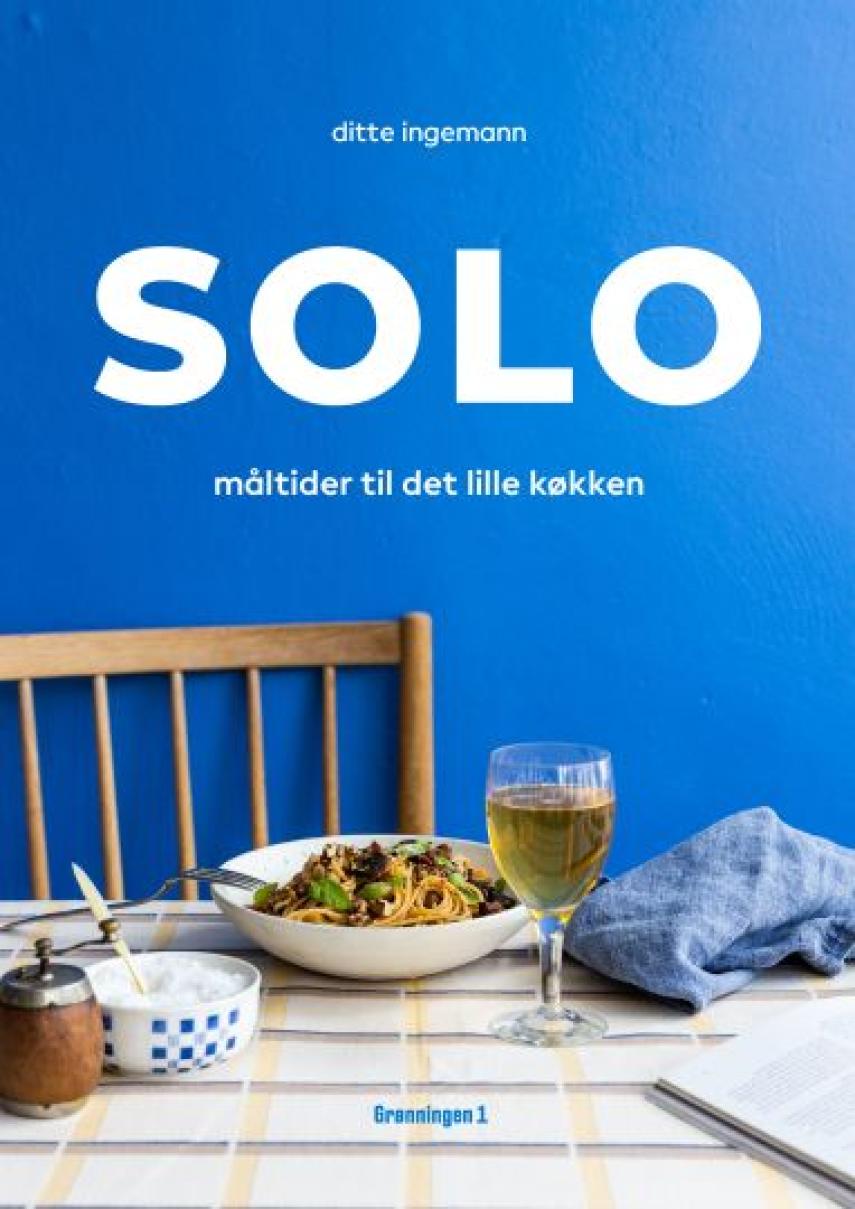 Ditte Ingemann: Solo : måltider til det lille køkken