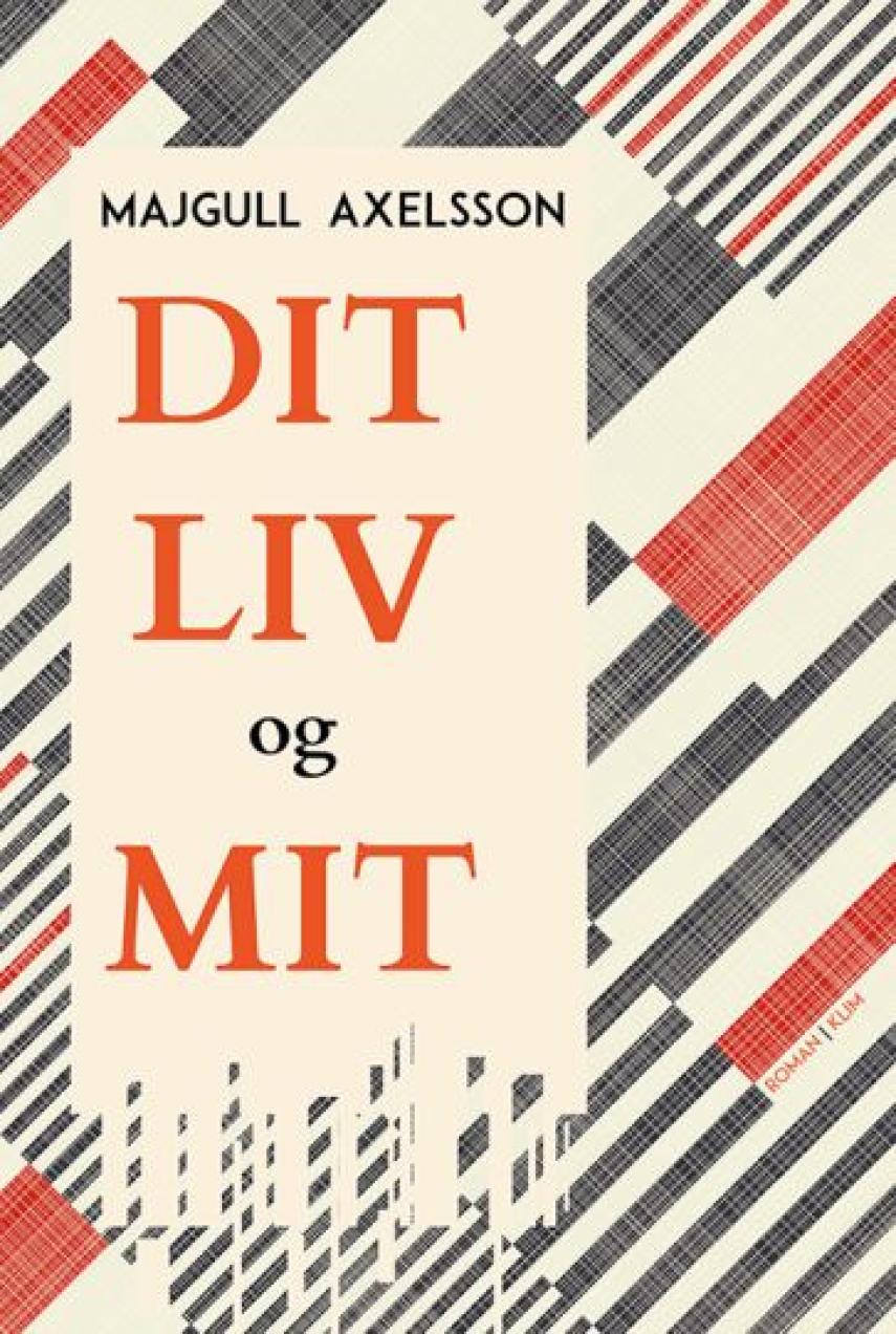 Majgull Axelsson: Dit liv og mit